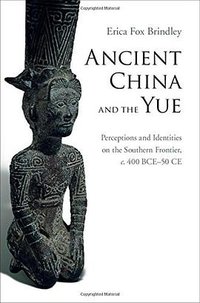 Ancient China and the Yue (劍橋大學出版社 2015)