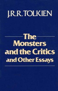 The Monsters and the Critics and Other Essays (George Allen & Unwin 1983)
