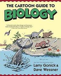 The Cartoon Guide to Biology (William Morrow Paperbacks 2019)