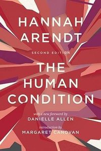 The Human Condition (University of Chicago Press 2018)