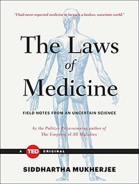 The Laws of Medicine (Simon & Schuster/ TED 2015)