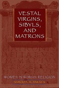 Vestal Virgins, Sibyls, and Matrons