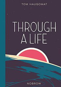 Through a Life (Nobrow 2018)
