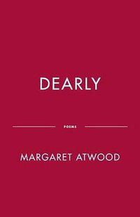 Dearly: Poems (Ecco 2020)