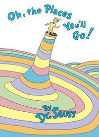 Oh, the Places You'll Go!