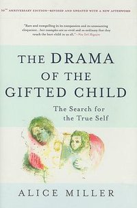 The Drama of the Gifted Child (Basic Books 2008)