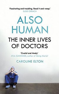 Also Human (William Heinemann 2018)