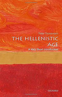 The Hellenistic Age (OUP Oxford 2018)