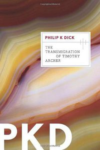 The Transmigration of Timothy Archer (2011)