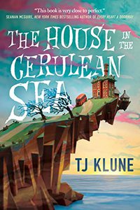 The House in the Cerulean Sea (Tor Books 2020)