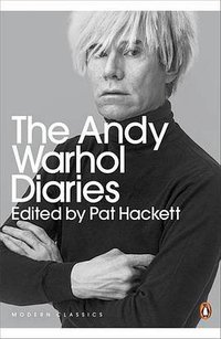 The Andy Warhol Diaries Edited by Pat Hackett (Penguin Classics 2010)