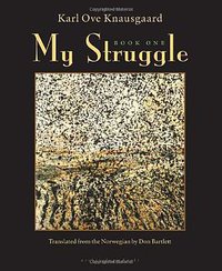 My Struggle, Book One (Archipelago Books 2012)