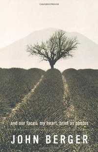 And Our Faces, My Heart, Brief as Photos