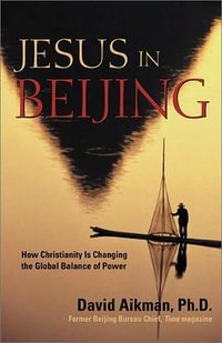 Jesus in Beijing (Regnery Publishing, Inc. 2003)