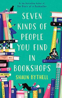 Seven Kinds of People You Find in Bookshops (Profile Books 2020)