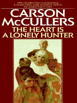 THE HEART IS A LONELY HUNTER