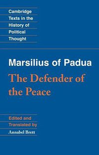 Marsilius of Padua: The Defender of the Peace (劍橋大學出版社 2005)