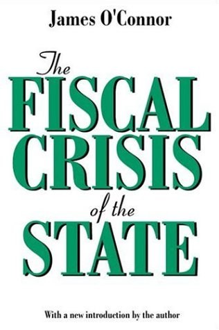 The Fiscal Crisis of the State