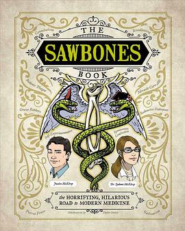 The Sawbones Book: The Hilarious, Horrifying Road to Modern Medicine