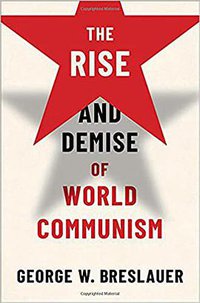 The Rise and Demise of World Communism