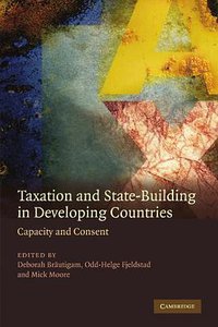Taxation and State-Building in Developing Countries (劍橋大學出版社 2010)