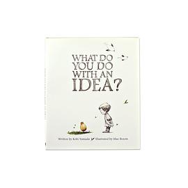 what do you do with an idea