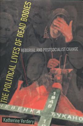 The Political Lives of Dead Bodies