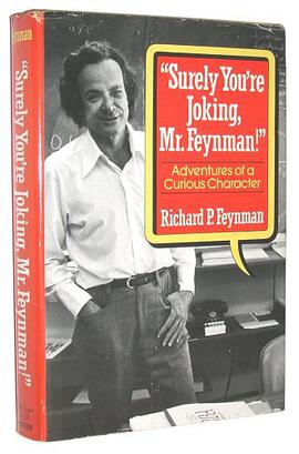 "Surely You're Joking, Mr. Feynman"