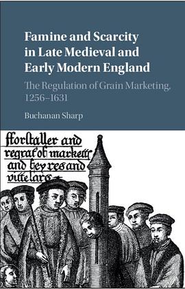 Famine and Scarcity in Late Medieval and Early Modern England