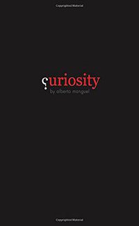 Curiosity (Yale University Press 2015)