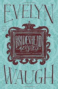 Brideshead Revisited (Back Bay Books 2012)