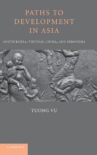 Paths to Development in Asia (劍橋大學出版社 2010)