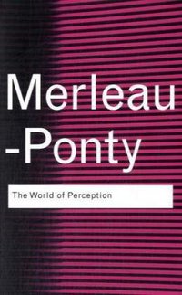 The World of Perception (Routledge 2008)