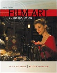 Film Art (McGraw-Hill Humanities/Social Sciences/Languages 2012)