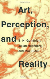 Art, Perception, and Reality (Johns Hopkins University Press 1973)