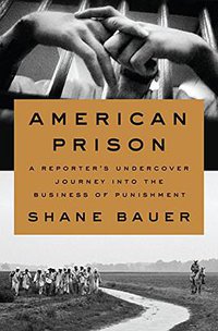 American Prison (Penguin Press 2018)