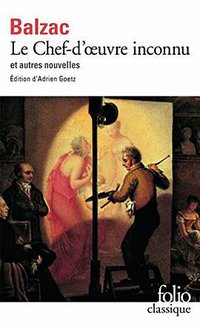 Le Chef-d'œuvre inconnu et autres nouvelles