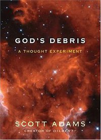 God's Debris (Andrews McMeel Publishing 2004)