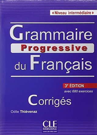 Grammaire Progressive du Français: Corrigés, Niveau intermédiaire