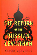 The Return of the Russian Leviathan