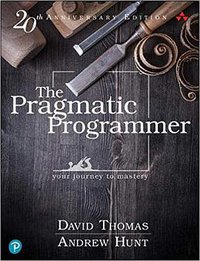 The Pragmatic Programmer (Addison-Wesley Professional 2019)