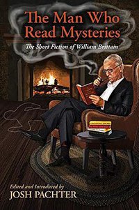 The Man Who Read Mysteries (Crippen & Landru 2018)