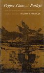 Pepper, Guns, and Parleys (Harvard University Press 1974)