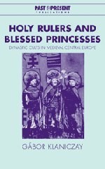 Holy Rulers and Blessed Princesses