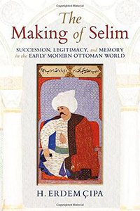 The Making of Selim