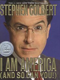 I Am America (Grand Central Publishing 2007)