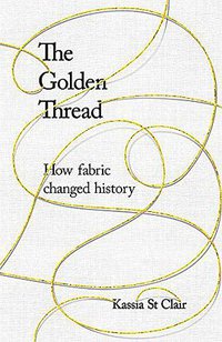 The Golden Thread (John Murray 2018)