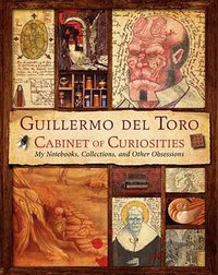 Guillermo del Toro Cabinet of Curiosities (Harper Design 2013)