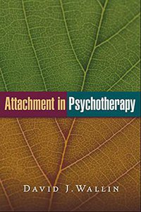 Attachment in Psychotherapy (The Guilford Press 2015)