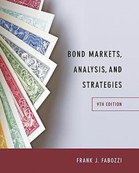 Bond Markets, Analysis, and Strategies (Prentice Hall 2015)